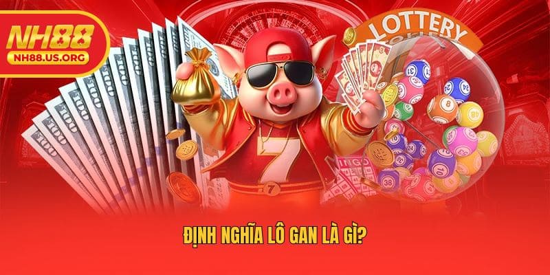 Định nghĩa lô gan là gì?
